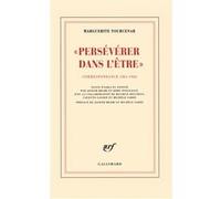 Marguerite Yourcenar – Persévérer dans l'être – Correspondance 1961-1963 – Préfaces Sarde & Brami