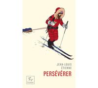 Persévérer - On ne répousse pas ses limites, on les découvre - Jean-Louis Etienne - Paulsen Eds - Poche - Récit
