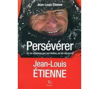 Perséverer - On ne repousse pas ses limites, on les découvres