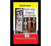 Persia 7000 years of civilizatio