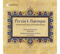 Persia & Baroque - Classical Persian Music And European Baroque