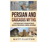 Persian And Caucasus Myths