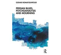 Persian Blues, Psychoanalysis and Mourning