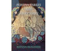 Persian Fables And Fairy Tales