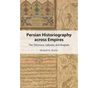 Persian Historiography Across Empires