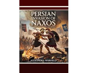 Persian Invasion of Naxos: Ancient Wars History (500-499 BC)
