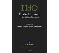 Persian Literature, a Bio-bibliographical Survey: Qur?anic Literature, History, and Biography (I.1)