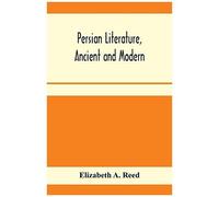 Persian Literature, Ancient And Modern