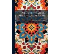 Persian Literature, Ancient And Modern