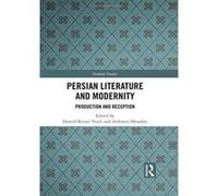 Persian Literature and Modernity: Production and Reception (Iranian Studies) - [Version Originale] Inconnu (Auteur)