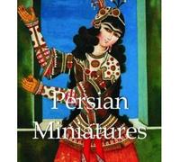 [(Persian Miniatures)] [ By (author) Vladimir Grigor evich Loukonine, By (author) Nathalia Brodskaya, By (author) Edgar Degas, By (author) Anatoli Ivanov ] [August, 2014]