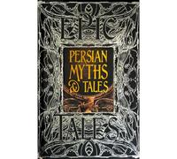 Persian Myths & Tales: Epic Tales