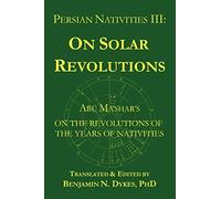 Persian Nativities III: Abu Ma'shar on Solar Revolutions