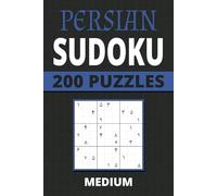 Persian Sudoku: 200 Medium Eastern Arabic Numeral Puzzles For Kids, Teens, Adults, Seniors