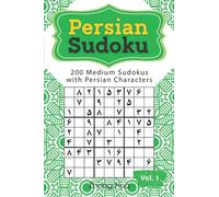 Persian Sudoku: 200 Medium Sudokus with Persian Characters