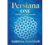 Persiana One ALL NEW delicious recipes to make in one pan, one tray or one pot - Sabrina Ghayour - Mitchell Beazley - ebook (ePub) - Livre
