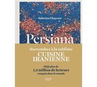 Persiana – Recettes parfumées des confins de l'Orient – Hachette Pratique