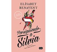 Persiguiendo a Silvia (Saga Silvia 1)