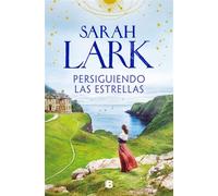 Persiguiendo las estrellas - Sarah Lark - EDICIONES B - ebook (ePub) - Livre