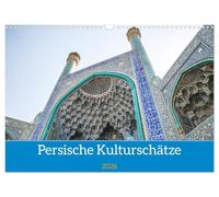 Persische Kultur Irans (Wandkalender 2026 DIN A3 quer), CALVENDO Monatskalender: Ein Blick auf die kulturellen Schätze Persiens/ Iran von Moscheen ... bis hin zu traditionellem Schnitzhandwerk