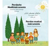 Persische Musikinstrumente: Entdecken, Bilder & Klänge - Ein dreisprachiges Sachbuch für Kinder und Erwachsene