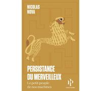 Persistance du merveilleux - Nicolas Nova - Premier Parallèle - broché - Essai