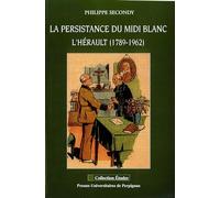 Persistance du midi blanc. l'herault (1789-1962)