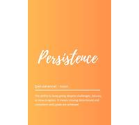 Persistence Creates Success: A Personal Growth and Self-Development Journal - Daily Affirmations for Mindfulness and Manifestation