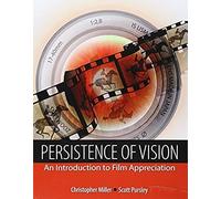 Persistence Of Vision: An Introduction To Film Appreciation