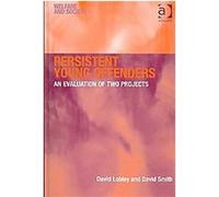 Persistent Young Offenders, Welfare and Society David Lobley, David Smith (Auteur)
