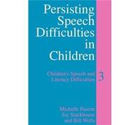Persisting Speech Difficulties in Children by Wells Bill University College London UK Paperback Book Bill Wells, Joy Stackhouse, Michelle Pascoe (Auteur)
