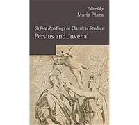 Persius and Juvenal, Oxford Readings in Classical Studies Maria Plaza (Auteur)