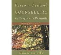Person-Centred Counselling for People With Dementia Danuta Lipinska (Auteur)