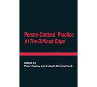Person-Centred Practice at the Difficult Edge - [Version Originale] Inconnu (Auteur)