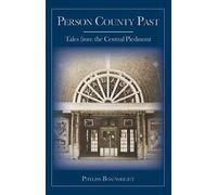 Person County Past: Tales From The Central Piedmont