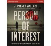 Person of Interest Investigators Guide by J. Warner Wallace J. Warner Wallace (Auteur)