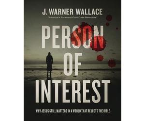 Person of Interest: Why Jesus Still Matters in a World that Rejects the Bible