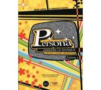 Persona: Derrière le masque - Création - Univers - Décryptage