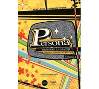Persona: Derrière le masque - Création - Univers - Décryptage