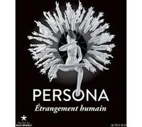 Persona, étrangement humain Collectif (Auteur), Thierry Dufrêne (Auteur), Emmanuel Grimaud (Auteur), Anne Christine Taylor (Auteur), Jérôme Orsoni (Traduction), Denis Vidal (Auteur)