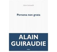 Persona non grata Alain Guiraudie (Auteur)