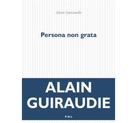 Persona non grata - Alain Guiraudie - P.o.l. - broché - Roman