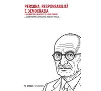 Persona, responsabilità e democrazia A 150 anni dalla nascita di Luigi Einaudi - AA. VV. - Mimesis Edizioni - ebook (ePub) - Livre