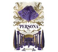 Persona - tome 1 - La Capitale de Lumière - Ielenna - Hachette Romans - broché - Roman adolescent