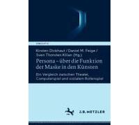 Persona - Über Die Funktion Der Maske In Den Künsten