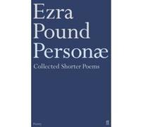 Ezra Pound – Personae : The Shorter Poems of Ezra Pound