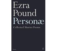 Ezra Pound – Personae : The Shorter Poems of Ezra Pound