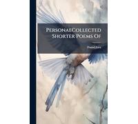 PersonaeCollected Shorter Poems Of