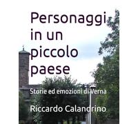 Personaggi in un piccolo paese: Storie ed emozioni di Verna