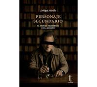 Personaje secundario: La oscura trastienda de la edición